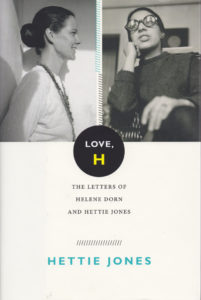Love H: The Letters of Helene Dorn and Hettie Jones By Hettie Cohen Jones ’55 