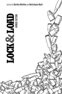 Lock & Load: Armed Fiction